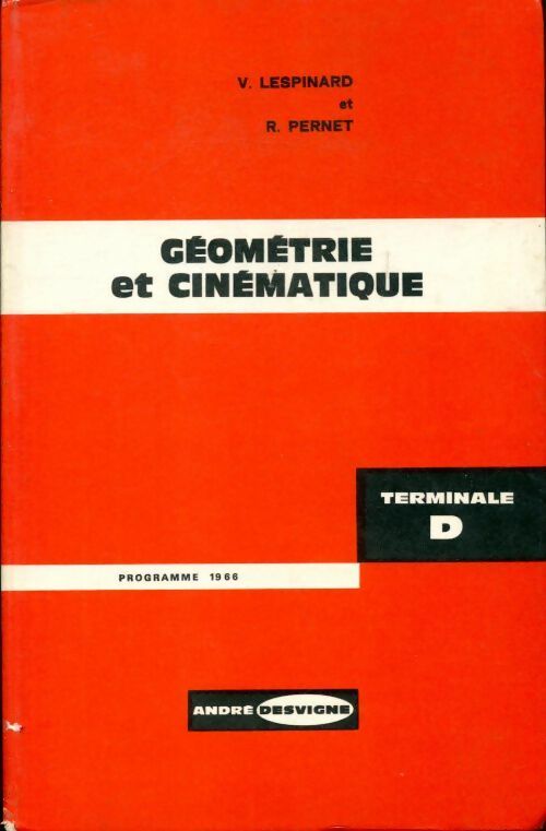 Géométrie et cinématique Terminale D - V. Lespinard - Livre