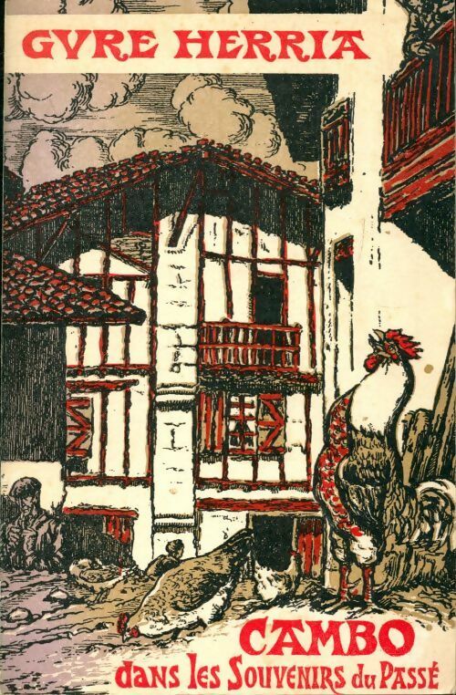 Cambo dans les souvenirs du passé - Gure Herria - Livre