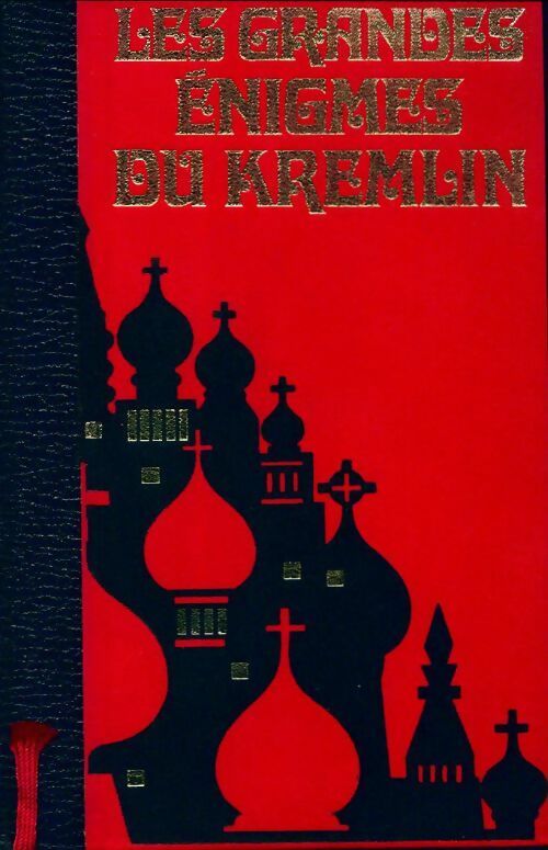 Les grandes énigmes du Kremlin Tome II - Collectif - Livre