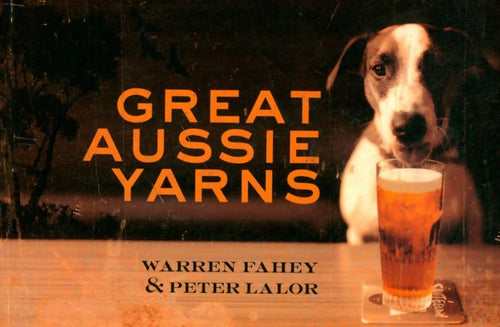 Great aussie yarns - Warren Fahey, Peter Lalor - Livre