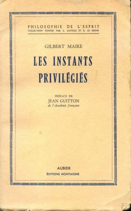 Les instants privilégiés - Gilbert Maire - Livre