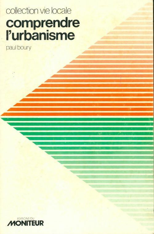 Comprendre l'urbanisme - Paul Boury - Livre