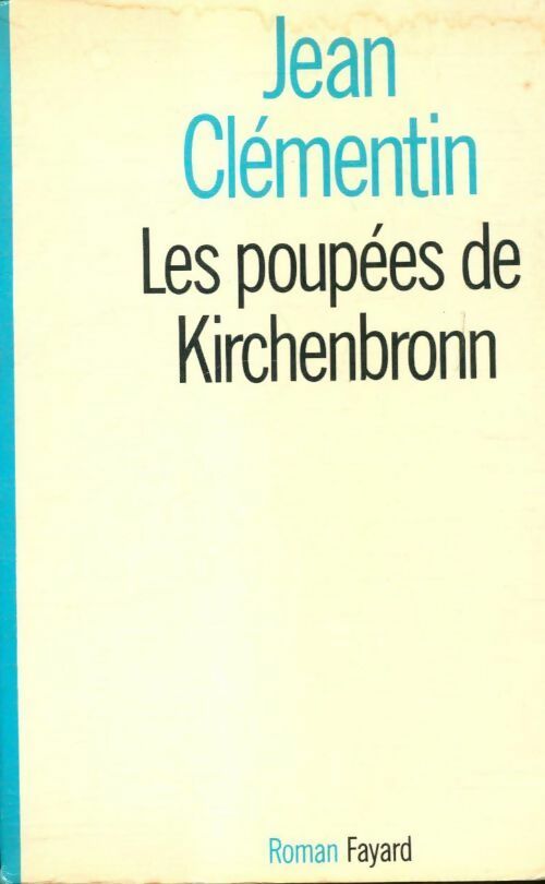 Les poupées de Kirchenbronn - Jean Clementin - Livre