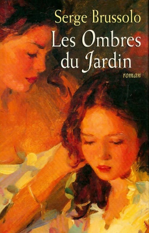 Les ombres du jardin - Serge Brussolo - Livre