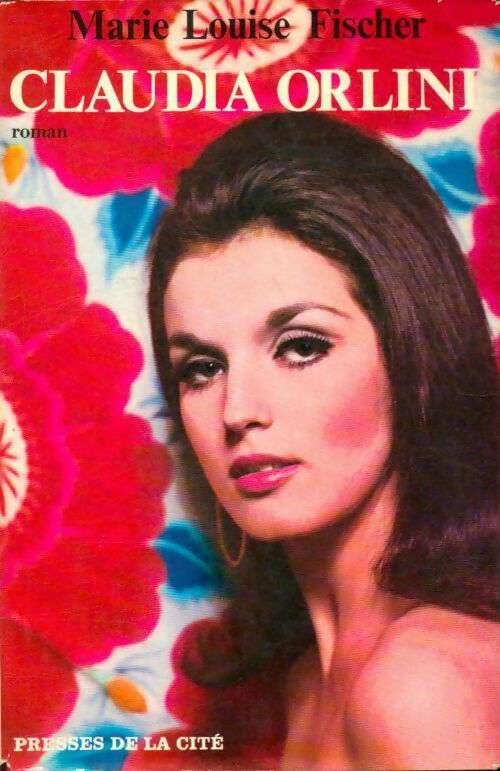 Claudia Orlini - Marie-Louise Fischer - Livre