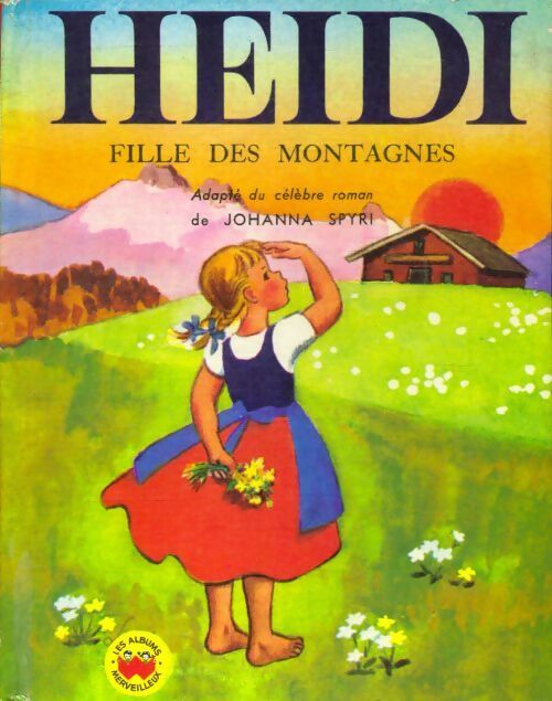 Heidi fille des montagnes - Johanna Spyri - Livre