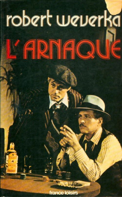L'arnaque - Robert Weverka - Livre