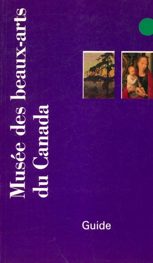 Musée des beaux-arts du Canada - Collectif - Livre