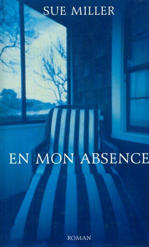 En mon absence - Sue Miller - Livre