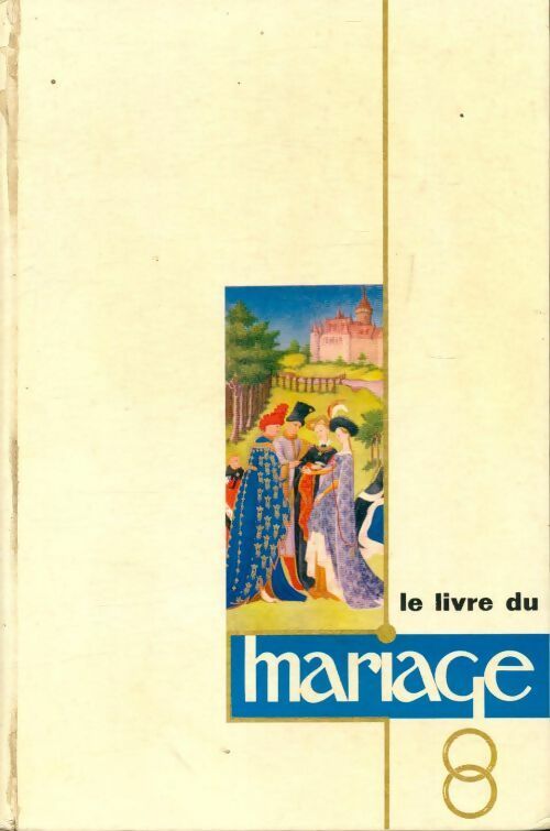 Le livre du mariage - Collectif - Livre