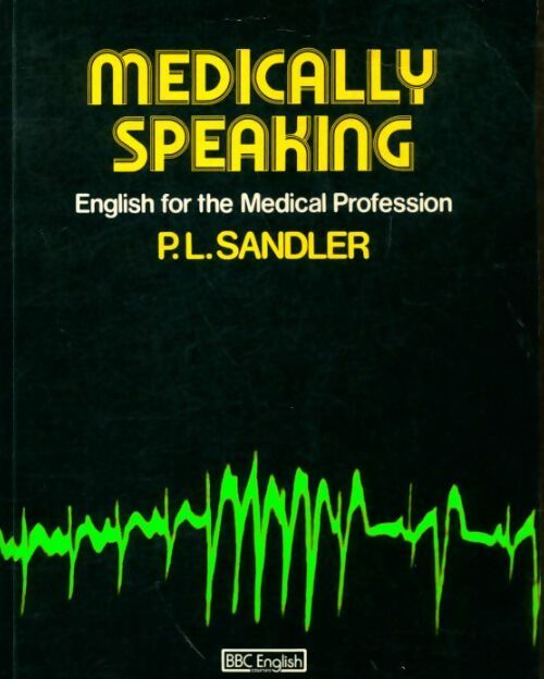 Medically speaking - P. L Sandler - Livre
