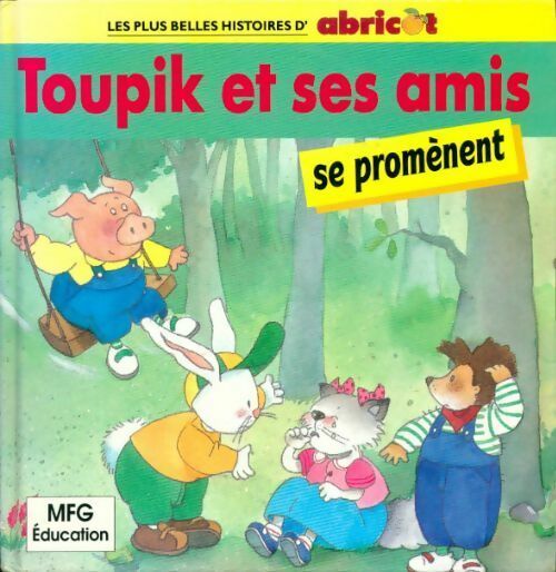 Toupik et ses amis se promènent - Collectif - Livre