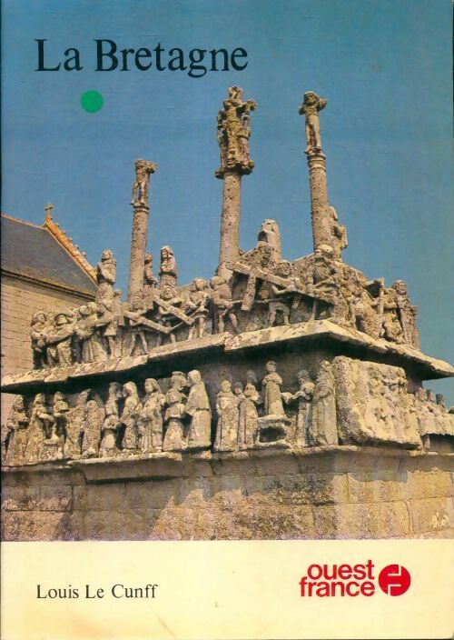 La Bretagne - Louis Le Cunff - Livre