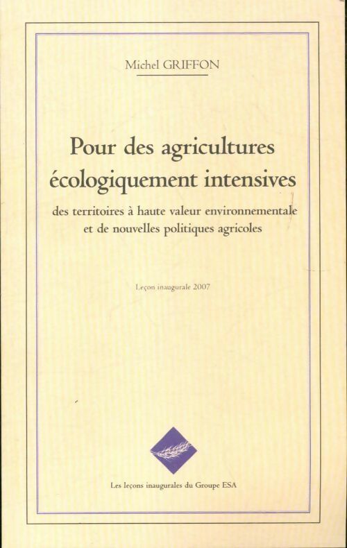 Pour des agricultures écologiquement intensives - Michel Griffon - Livre