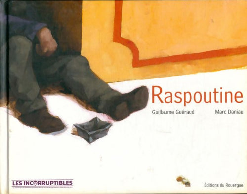 Raspoutine - Guillaume Guéraud, Marc Daniau - Livre