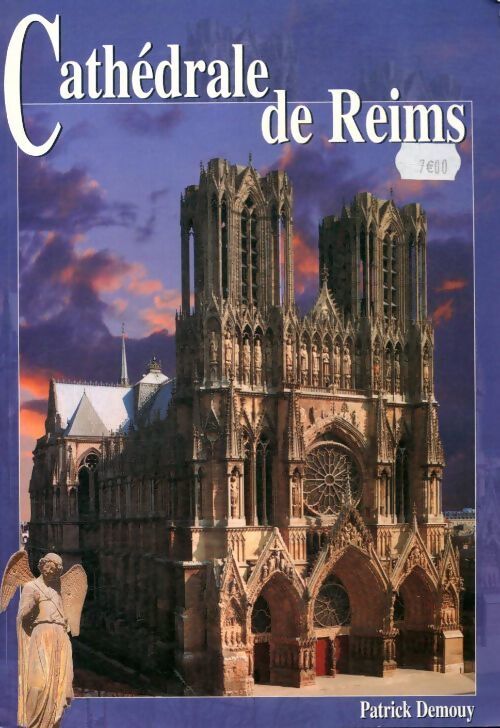 La cathédrale de Reims - Patrick Demouy - Livre