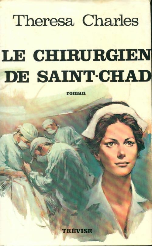 Le chirurgien de Saint-Chad - Thérésa Charles - Livre