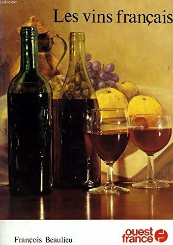 Les vins français - François Beaulieu - Livre