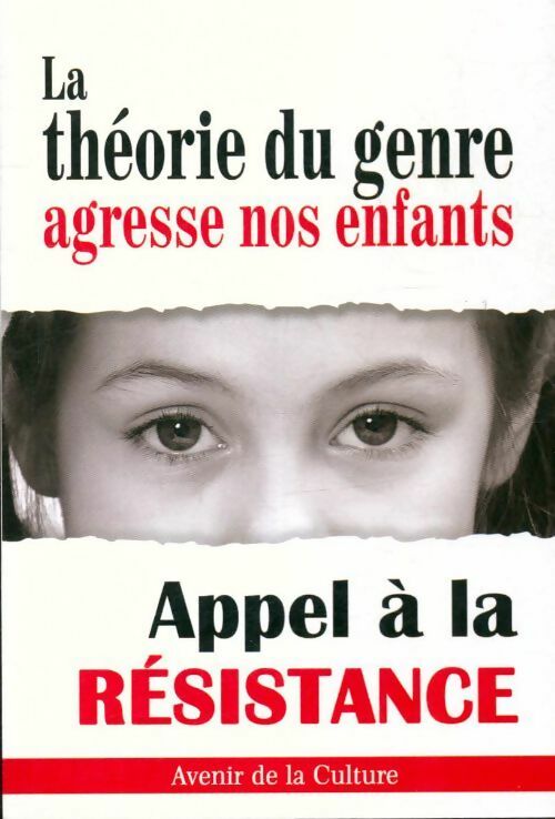 La théorie du genre agresse nos enfants : Appel à la résistance - Collectif - Livre
