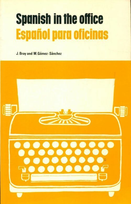 Spanish in the office / Espanol para oficinas - J Bray - Livre