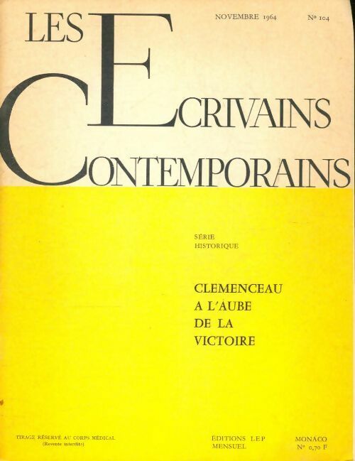 Les écrivains contemporains n°104 : Clémenceau à l'aube de la victoire - Collectif - Livre