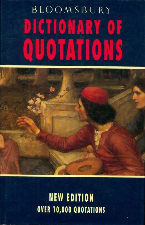Dictionary of quotations - Bloomsbury - Livre