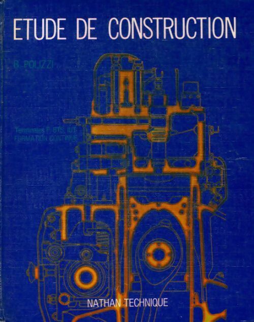 Étude de construction Terminale F, BTS, IUT - B Polizzi - Livre