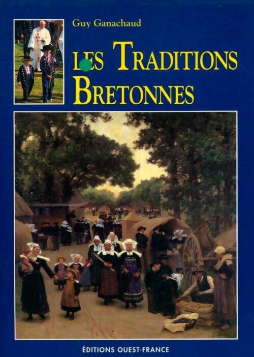 Les traditions bretonnes - Guy Ganachaud - Livre