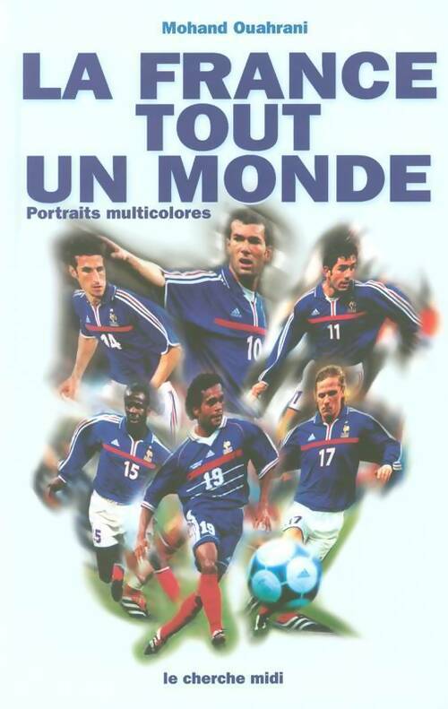 La France, tout un monde. Portraits multicolores - Mohand Ouahrani - Livre