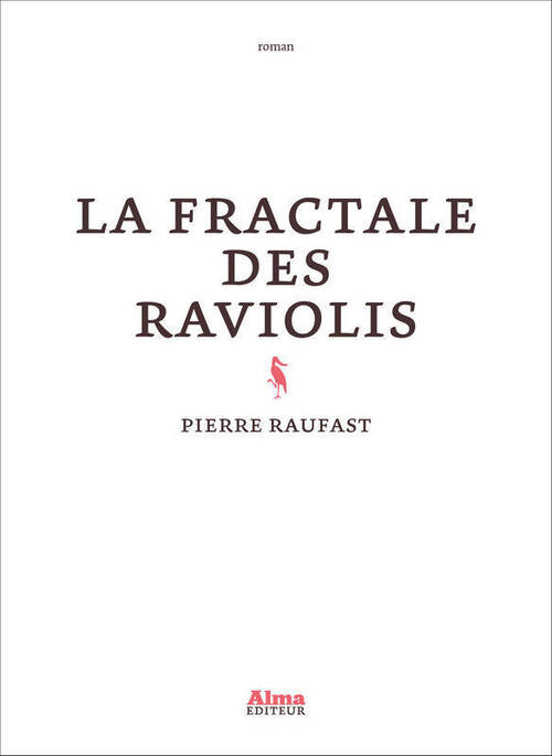 La fractale des raviolis - Pierre Raufast - Livre