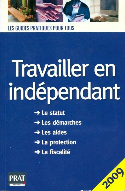 Travailler en indépendant 2009 - Benoît Serio - Livre
