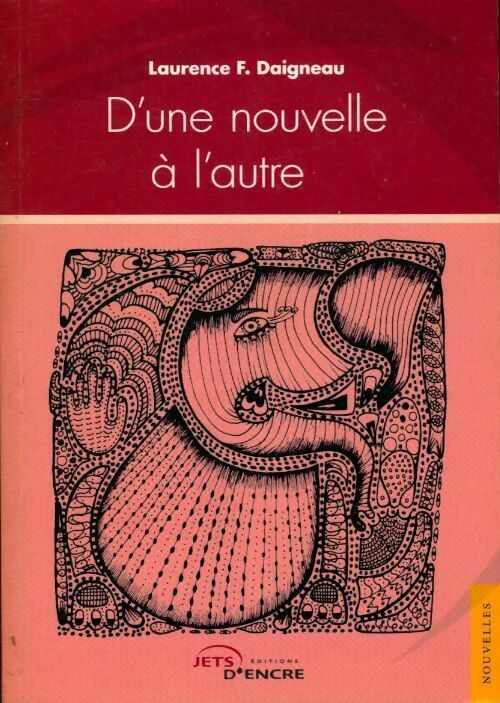 D'une nouvelle à l'autre - Laurence F. Daigneau - Livre
