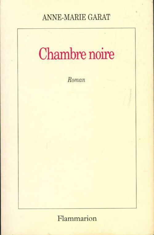 Chambre noire - Anne-Marie Garat - Livre