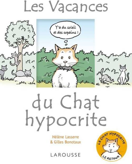Les vacances du chat hypocrite - Gilles Bonotaux, Hélène Lasserre - Livre