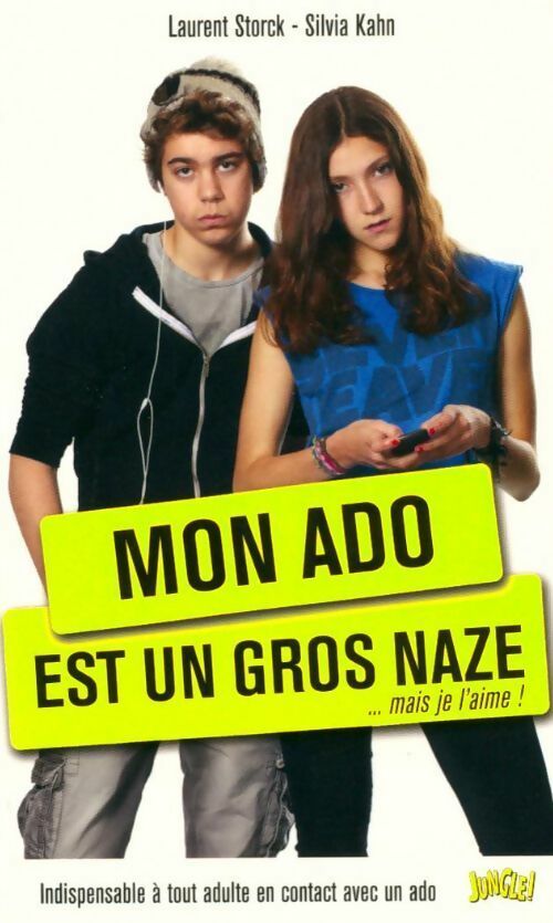 Mon ado est un gros naze... Mais je l'aime ! - Laurent Storck - Livre