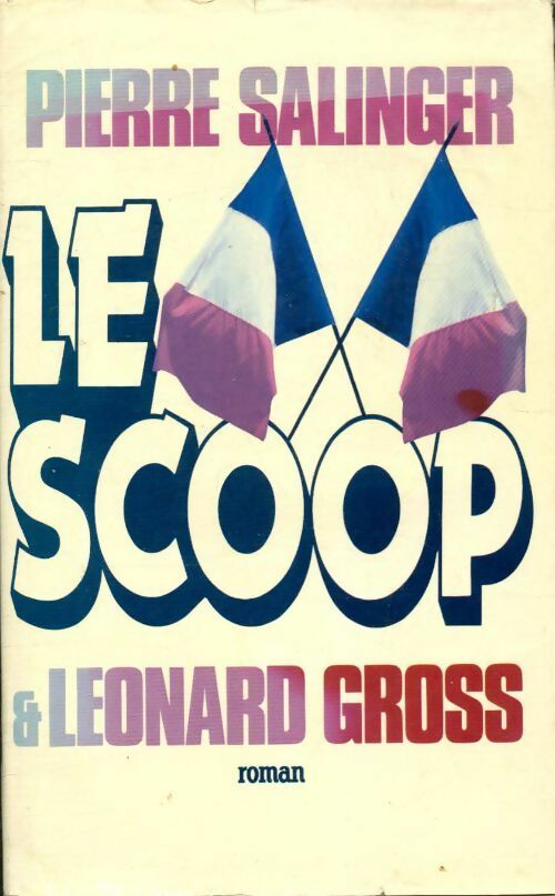Le scoop - Pierre Salinger - Livre
