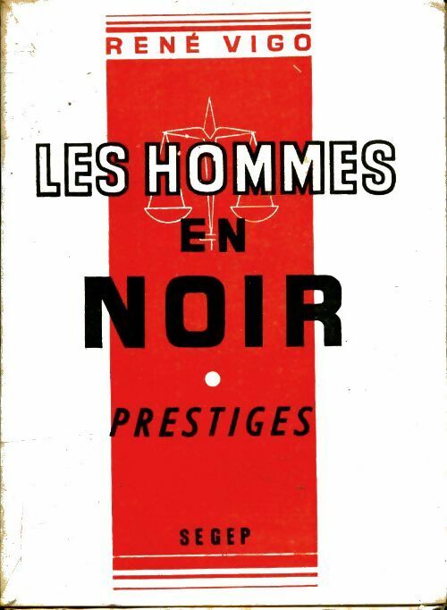 Les hommes en noir Tome I : Prestiges - René Vigo - Livre