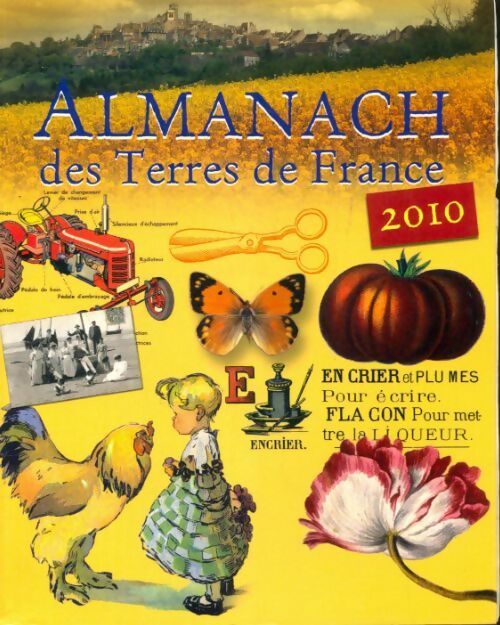 Almanach des Terres de France 2010 - Jeannine Balland - Livre
