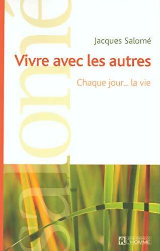 Vivre avec les autres - Jacques Salomé - Livre