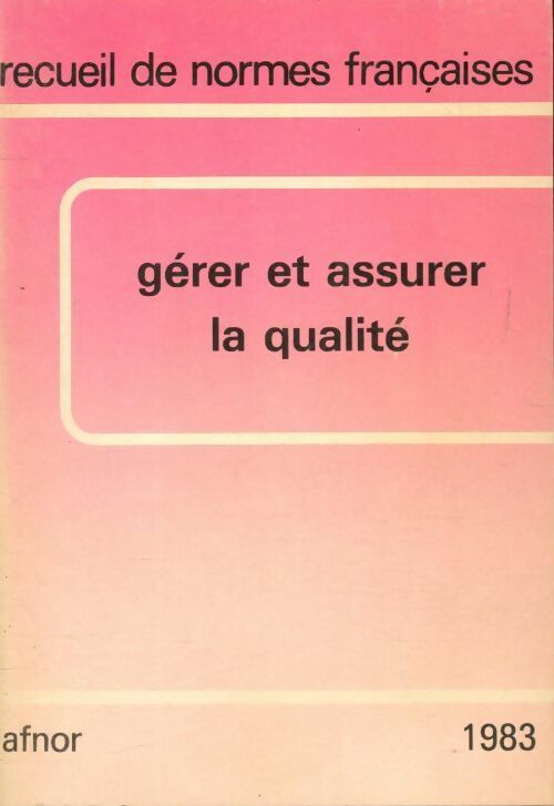 Gérer et assurer la qualité 1983 - Collectif - Livre