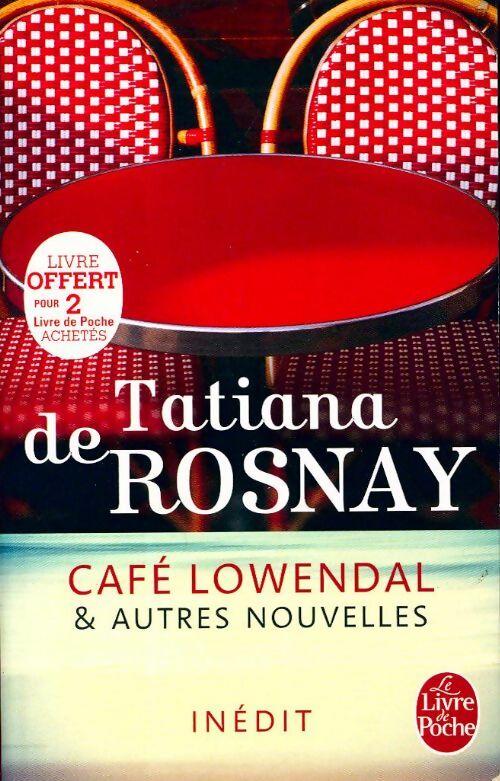 Café Lowendal & autres nouvelles - Tatiana De Rosnay - Livre