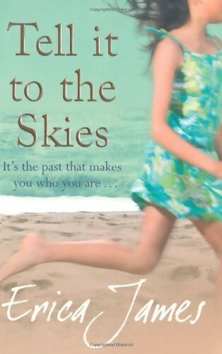 Tell it to the skies - Erica James - Livre