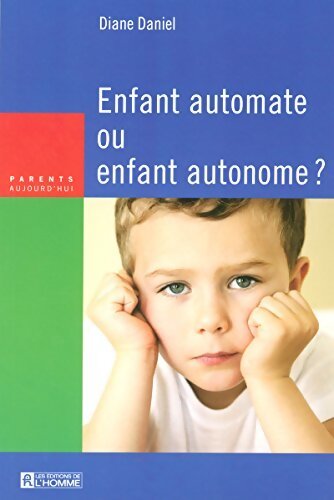 Enfant automate ou enfant autonome? - Diane Daniel - Livre