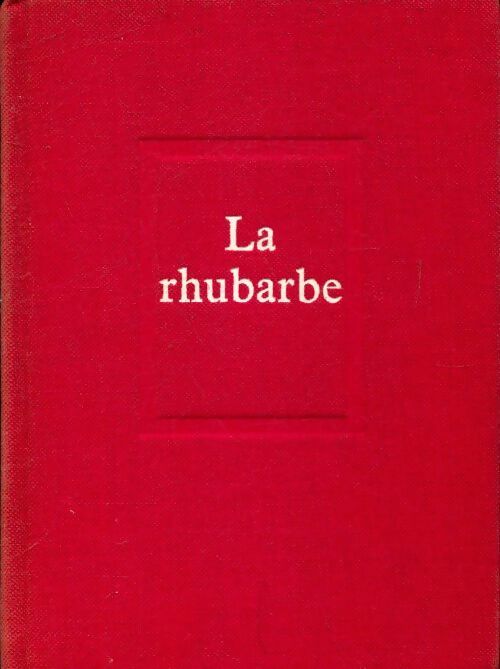 La Rhubarbe - René-Victor Pilhes - Livre