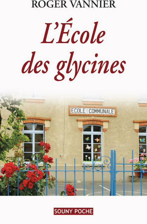 L'école des glycines - Roger Vannier - Livre