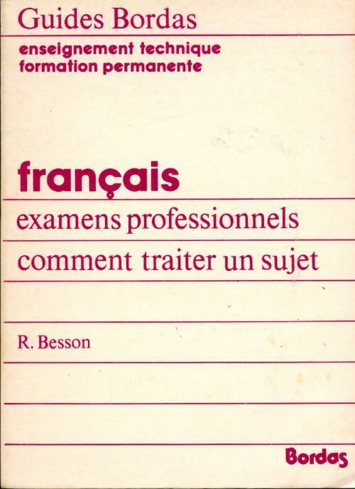 Français. Comment traiter un sujet - Robert Besson - Livre