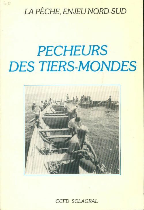 La pêche enjeu nord-sud Tome II : Pêcheurs des tiers-mondes - François Bellec - Livre