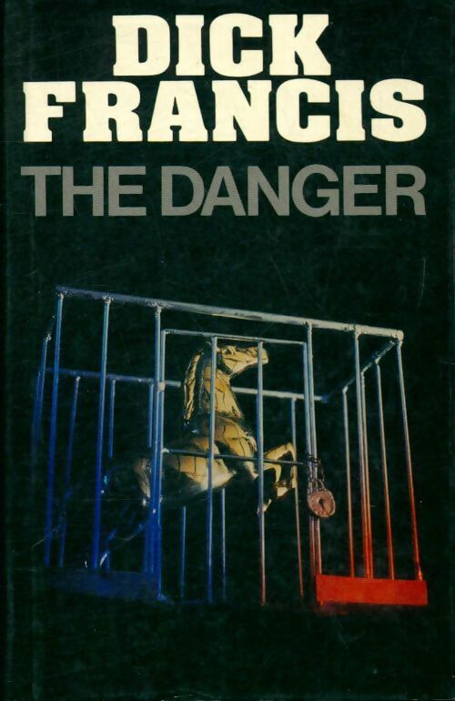 The danger - Dick Francis - Livre