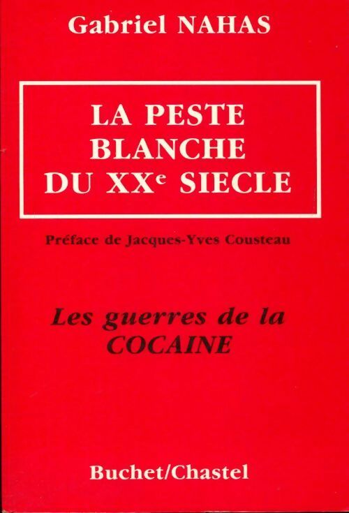 La peste blanche du XXe siècle - Gabriel Nahas - Livre