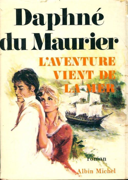 L'aventure vient de la mer - Daphne Du Maurier - Livre